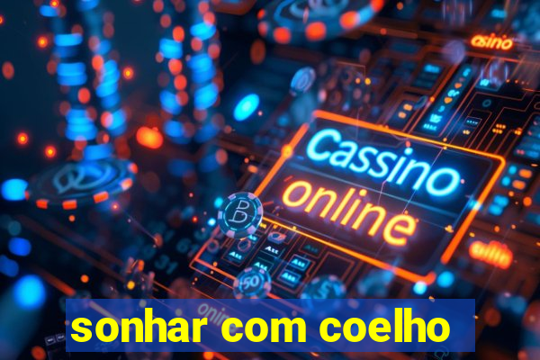 sonhar com coelho